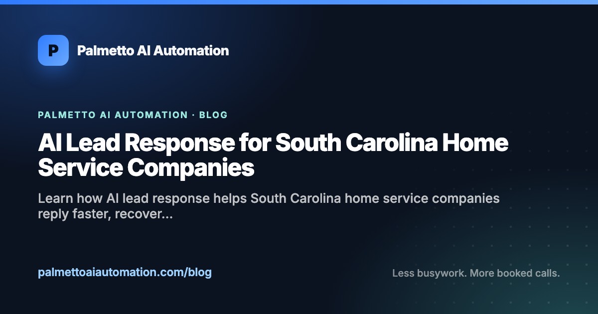 AI Lead Response for South Carolina Home Service Companies | Palmetto ...